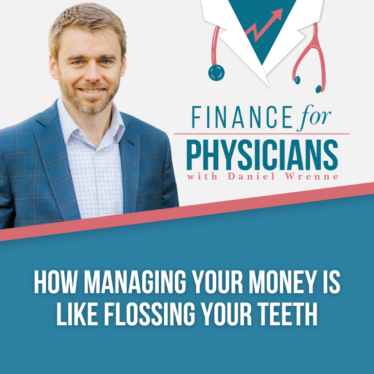 How Managing Your Money Is Like Flossing Your Teeth