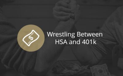 Choosing Between HSA’s, Traditional & Roth 401k’s and IRA’s