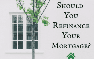 Simple Steps To Determine if You Should Refinance Your Mortgage