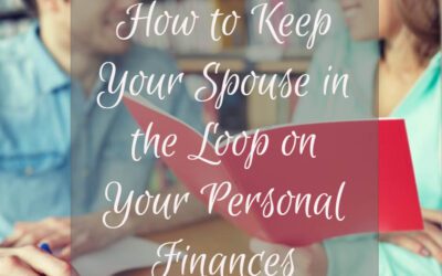 How To Keep Your Spouse In The Loop On Your Personal Finances