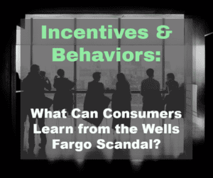 10 12 16 Incentives Behaviors Wells Fargo