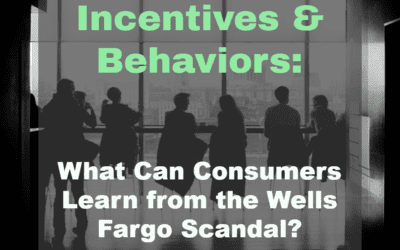 Incentives and Behaviors:  What We Can Learn From the Wells Fargo Scandal