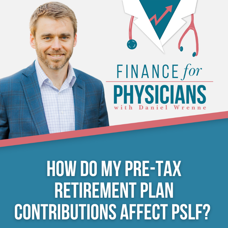 How Do My Pre Tax Retirement Plan Contributions Affect Pslf