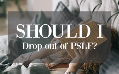 Should I Drop Out of PSLF?