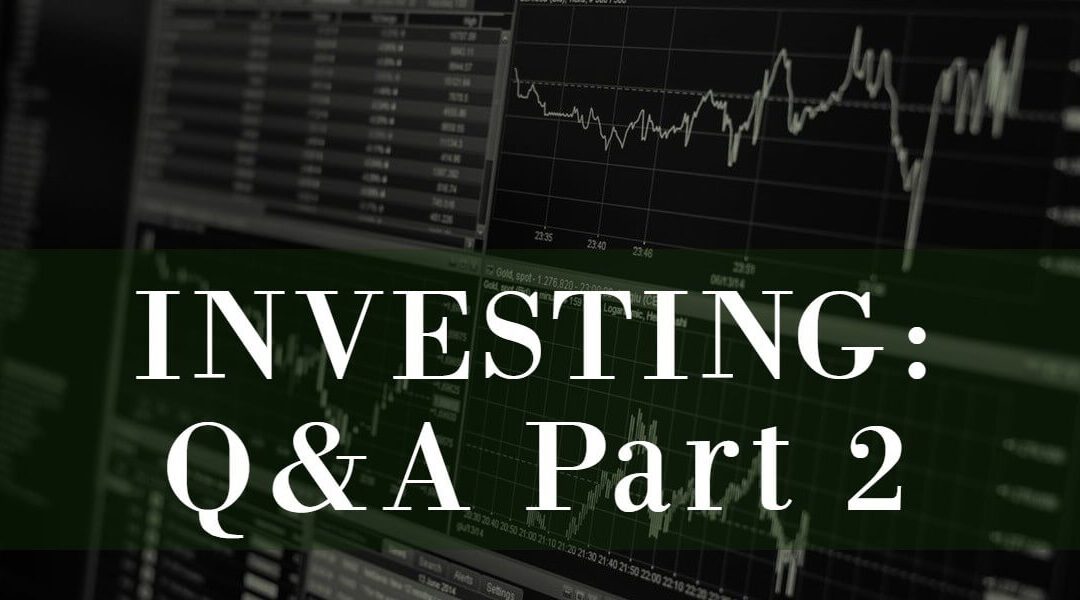 Investing Q&A: Part 2