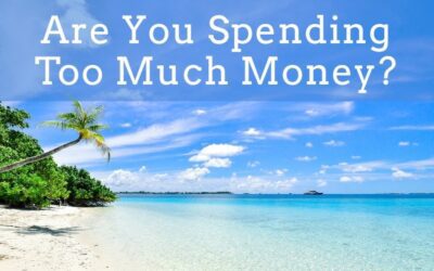 Are You Spending Too Much Money?