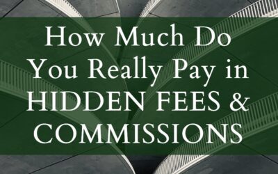 How Much Do You Really Pay In Hidden Fees and Commissions