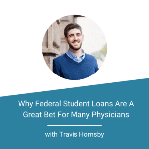Finance For Physicians With Travis Hornsby