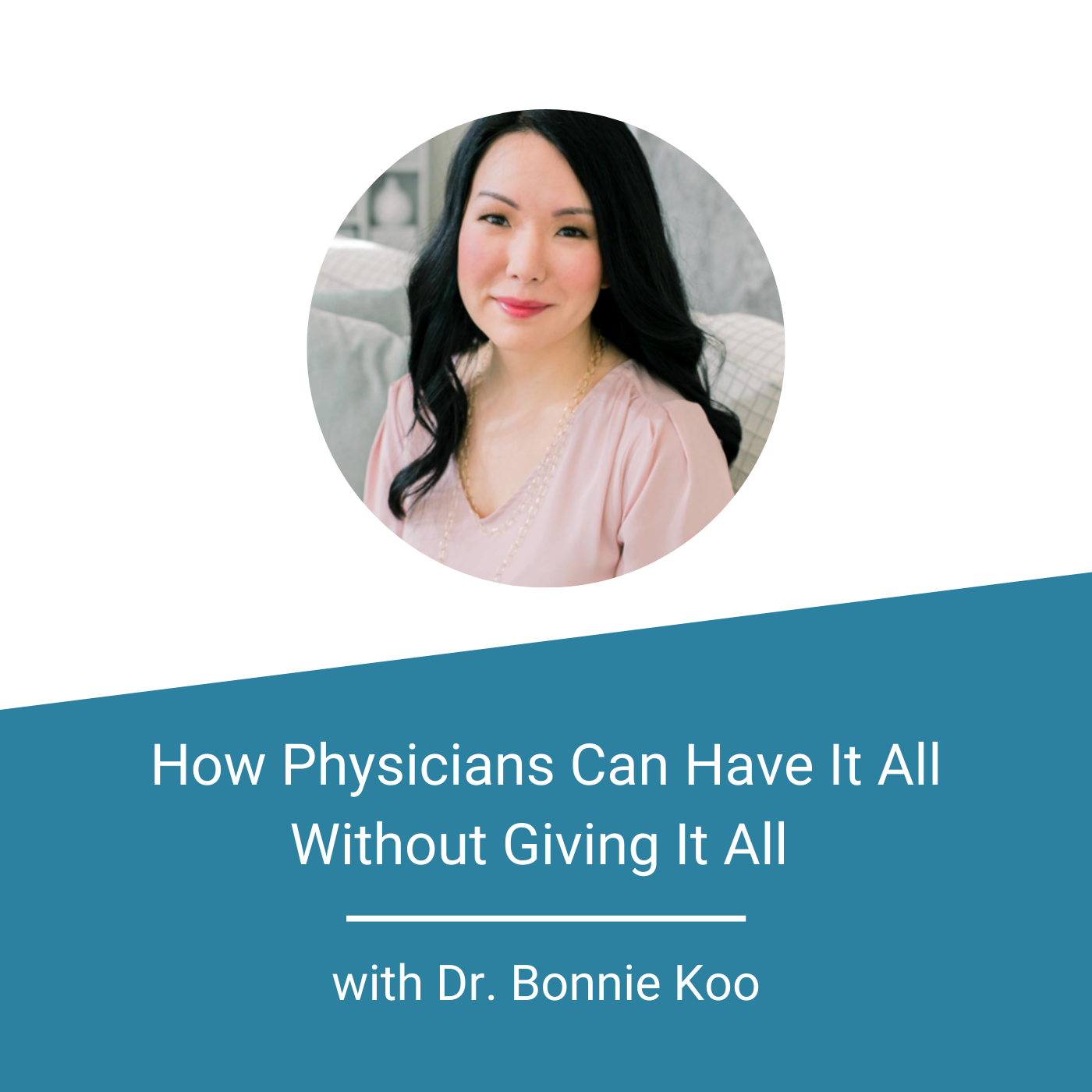 Feature Image Dr. Bonnie Koo Finance For Physicians