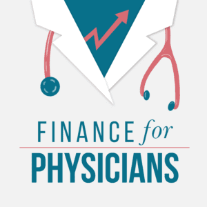 Finance For Physicians Podcast