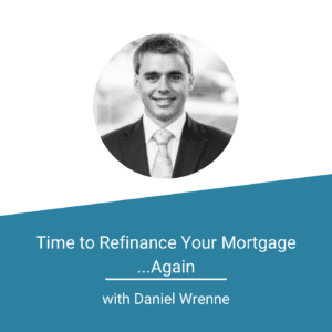 Finance For Physicians Time To Refinance Your Mortgage Again