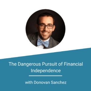 Featured Image The Dangerous Pursuit Of Financial Independence