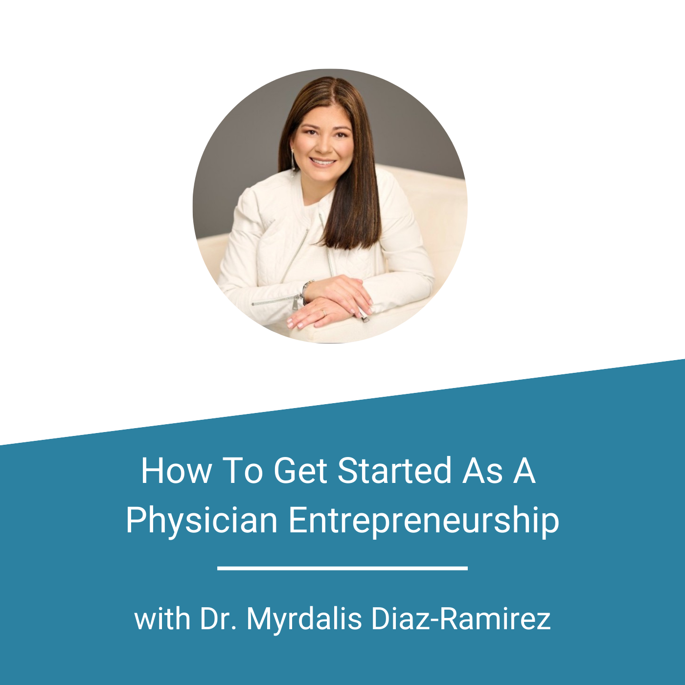 Featured Image How To Get Started As A Physician Entrepreneurship