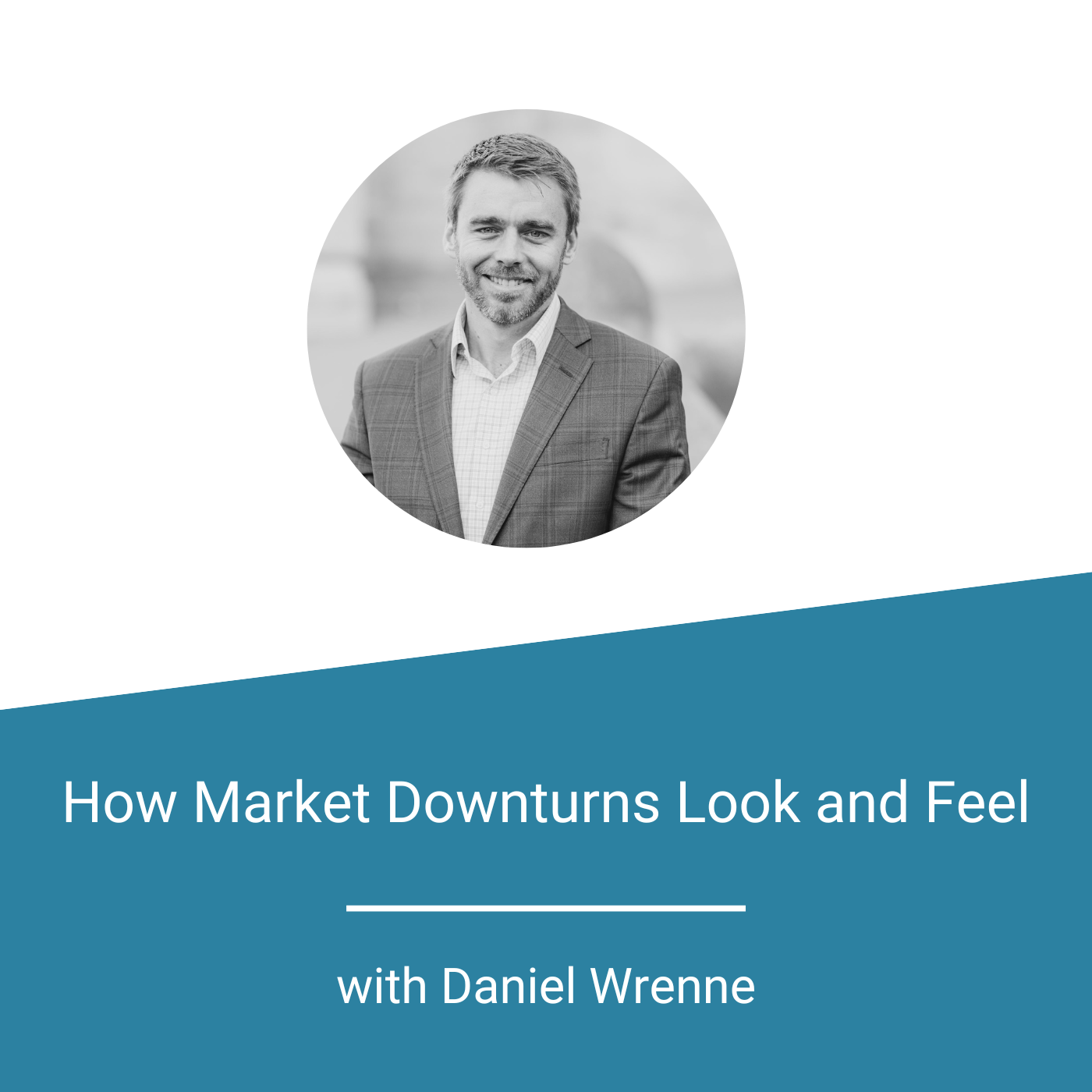 How Market Downturns Look and Feel