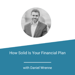 Featured Image How Solid Is Your Financial Plan