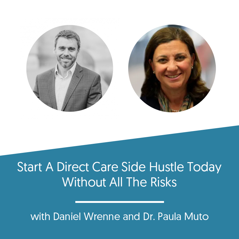 Start A Direct Care Side Hustle Today Without All The Risks w/ Dr. Paula Muto